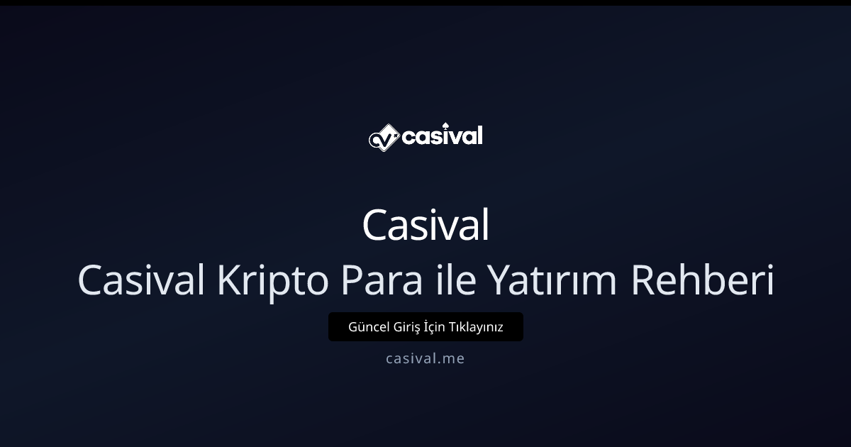 Casival Kripto Para ile Yatırım Rehberi — 2026 Kılavuzu