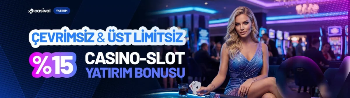 Casival Casino Slot Yatırım Bonusu Yüzde 15